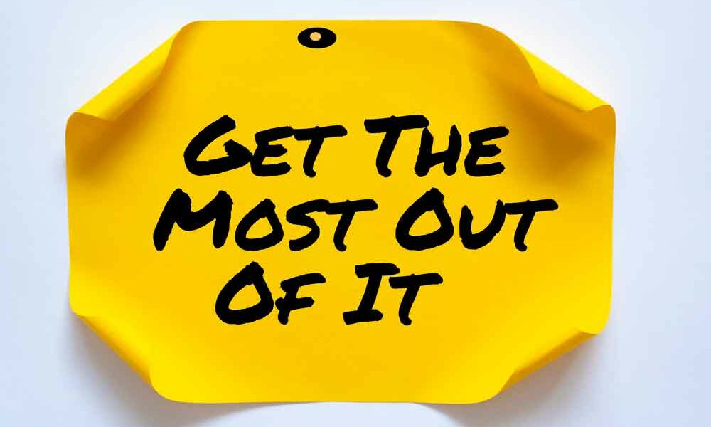 image of yellow sticky note with curled corners that reads "Get the Most Out of It"